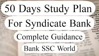 50 Days Study Plan for Syndicate Bank PO 2018| What to Study , What not| In hindi| World Gallery