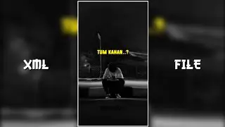 Sad Song XML 🥀🥺 | New Trend XML✨ | Sad XML File 🎟️ | Alight Motion XML File 🗃️