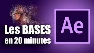 [TUTORIAL] The BASICS of After Effects CC in 20 minutes! Adobe After Effects French tutorial