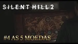 SILENT HILL 2 - VAMOS ATRÁS DAS MOEDAS #4 (pt-br)