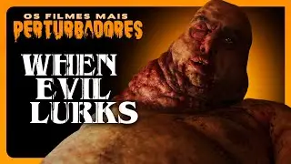 WHEN EVIL LURKS | The Most Disturbing Movies of Alltime 