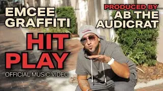Emcee Graffiti - Hit Play (Prod.  Ab The Audicrat) [Official Music Video] @EmceeGraffiti
