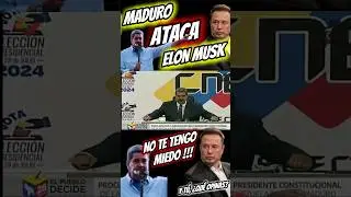 MADURO ATACA A ELON MUSK "NO TE TENGO MIEDO" #maduro #venezuela #elonmusk #nicolasmaduro #shorts
