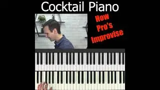 Cocktail Piano - How Pro's Improvise 🎹 