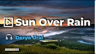 🌄 Sun Over The Rain by Derya Ural | Epic 4K Drone Footage 🚁 | Royalty-Free Deep House Music 🎵