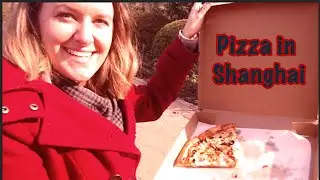 Getting Pizza in Shanghai