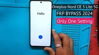 Oneplus Nord CE 3 Lite 5G FRP Bypass without Pc 2024 / Oneplus Nord Ce 3 Lite 5G  Android 13