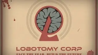 Укрощение SCP! - Lobotomy Corporation #1