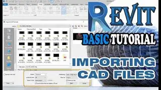 REVIT - IMPORTING CAD FILE