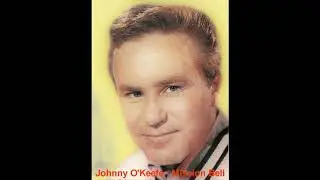 ♫ ohnny O'Keefe  ♥  Mission Bell ♫