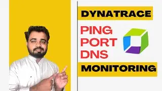 Dynatrace Administration || PING DNS TCP Monitoring 