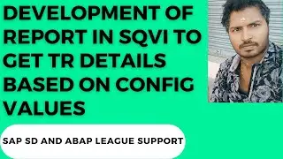 Development of report in SQVI to get TR details based on config values