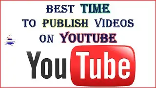 What is the Best Time To Publish YouTube Videos