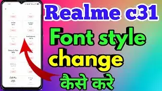 How To Change Font Style Realme c31 | How To Download Font Style Realme c31