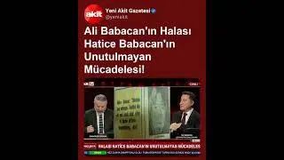 The Unforgettable Struggle of Ali Babacan's Aunt Hatice Babacan!