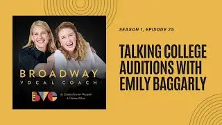 25. Talking College Auditions with Emily Baggarly