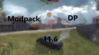 Modpack DP 11.6 World of Tanks Blitz Mod