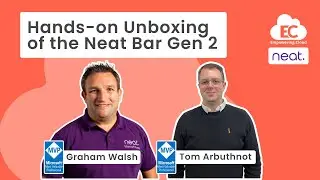 Hands-on Unboxing of the Neat Bar Gen 2