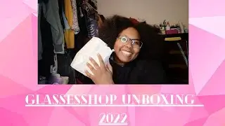 GlassesShop Unboxing 2022