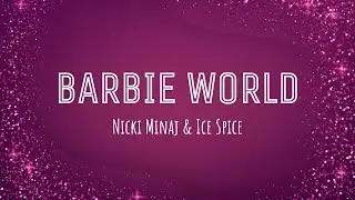 Nicki Minaj & Ice Spice – Barbie World (Lyrics)