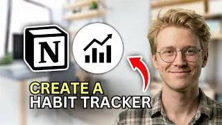 How to Create a Notion Habit Tracker - Step by Step