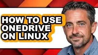 How to Use Onedrive on Linux - Easy Guide