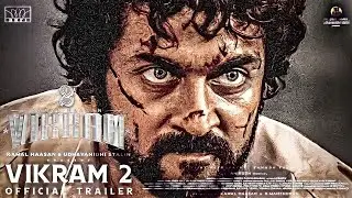 VIKRAM 2 - Official Trailer | Kamal Haasan | VijaySethupathi, Fahadh Faasil LokeshKanagaraj |Anirudh