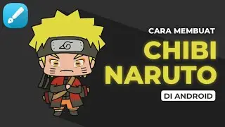 Cara Membuat Karakter Chibi Naruto Menggunakan Infinite Design di Android