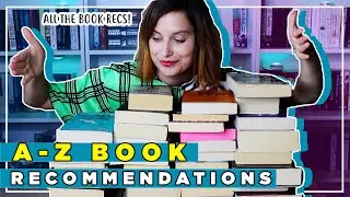 Recommending Books For All Letters Of The Alphabet | A to Z Book Recommendations