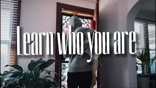 Learn who you are | 🎥