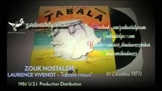 ZOUK NOSTALGIE - LAURENCE VIVENOT Tabala mouv' 1986 U.S.I. Production (JCC 807) By DOUDOU 973