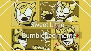 Sweet Little Bumblebee//Animation Meme//Ft.Bumblebee Transformers Animated