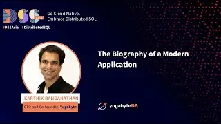 DSS Asia 2022: Opening Keynote: The Biography of a Modern Application