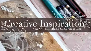 Creative Inspiration! New Art Tools, Stencils & a Gorgeous Book