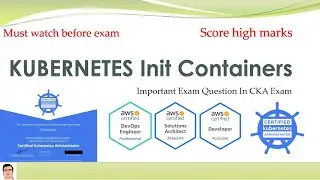 Kubernetes .. Details discussion on Init Containers and Use Cases with Complete Lab. 