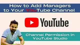 How to Make YouTube Channel Editor | YouTube Channel Manager Permissions| Hindi