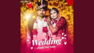 Wedding (Byah Tere Sath)