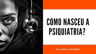 Como nasceu a psiquiatria? - Sobre Phillipe Pinel e escuta