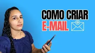 COMO CRIAR EMAIL PELO CELULAR