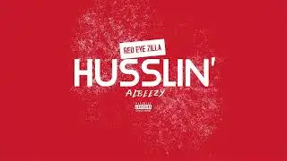 RedEye Zilla, AlBeezy - Husslin (Prod By Mindkeyz)