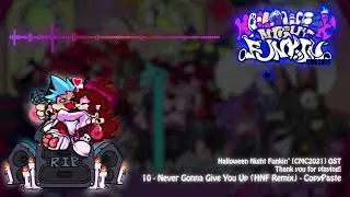 FNF Mod Halloween Night Funkin' OST - 10 - Never Gonna Give You Up (HNF Remix)