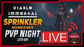 Sprinkler Wizard is Back - PVP Battleground Night - Diablo Immortal  - 🔴LIVE