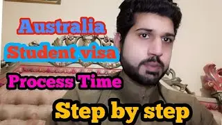 Australia Student Visa processing time |visa process step by step| process time in hindi