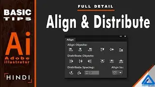 Adobe illustrator Basic Tips | Align and Distribute Panel | Hindi