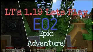 Minecraft Lets Play 1.19 E02 - Epic Adventure and first house! (Minecraft Survival)