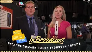 Hitachi-Comark Talks Industry Trends at NAB2023...