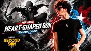 Nirvana - Heart-Shaped Box (Infamous Second Son) | Cover [Flaward]