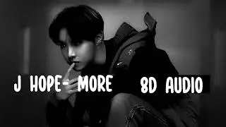 J HOPE - More (8D AUDIO)