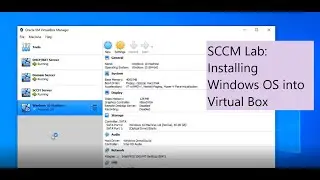 SCCM Lab: Installing Windows OS into Virtual Box - Part 2
