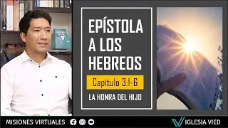 SESIÓN 04 | HEBREOS 3:1-6 | PASTOR JONATÁN